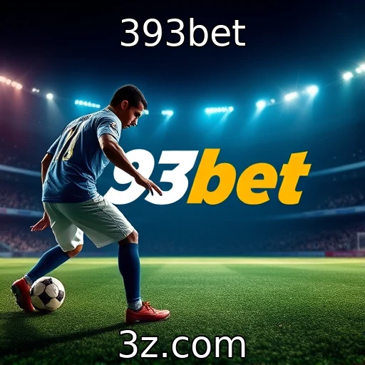 393bet Apostas Esportivas: Estratégias Para Maximizar Seus Ganhos